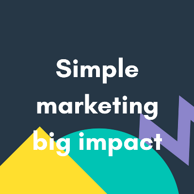 Simple marketing big impact