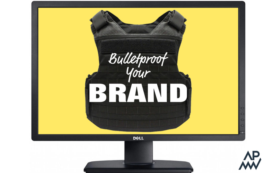 Bullet Proofing your Brand online